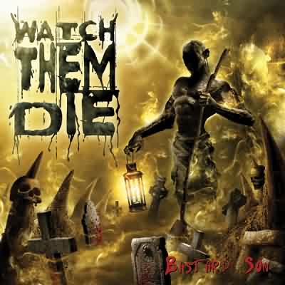 Watch Them Die: "Bastard Son" – 2005